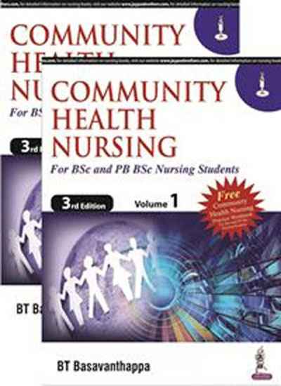 Community Health Nursing for BSc and PB BSc Nursing Students 2 Volumes with Free Community Health Nursing Practice Workbook for BSc and PB BSc Nursing Students